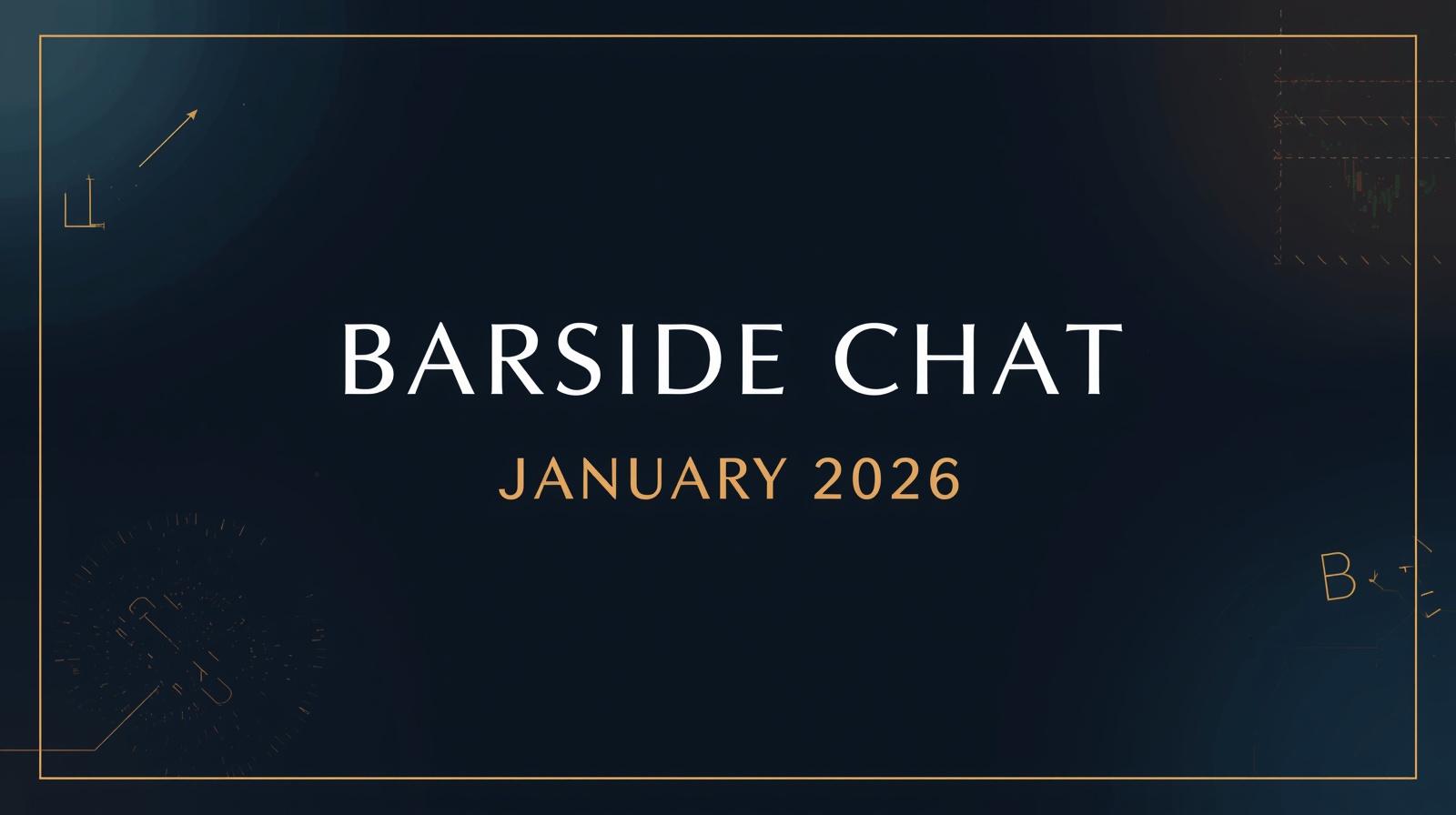 Barside Chat | 01/2026